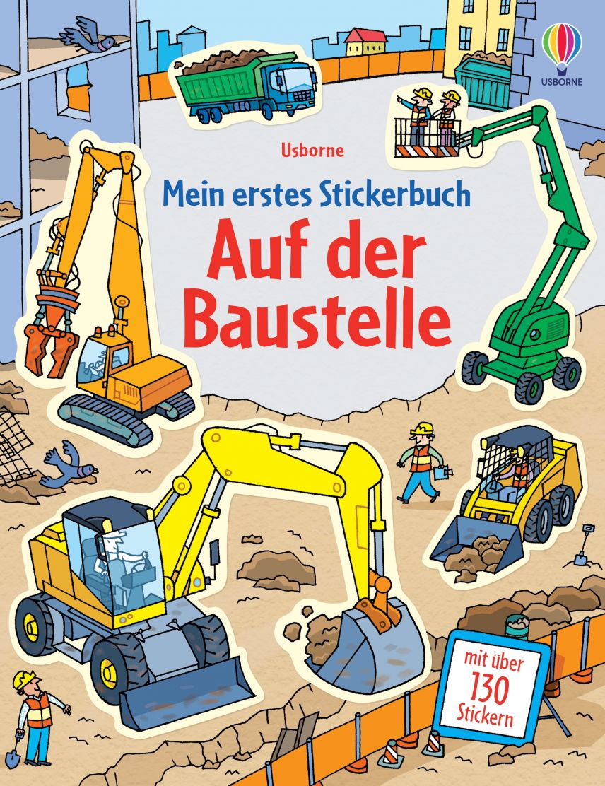 Mein erstes Stickerbuch auf der Baustelle mit Baggern, Kränen und Lastwagen